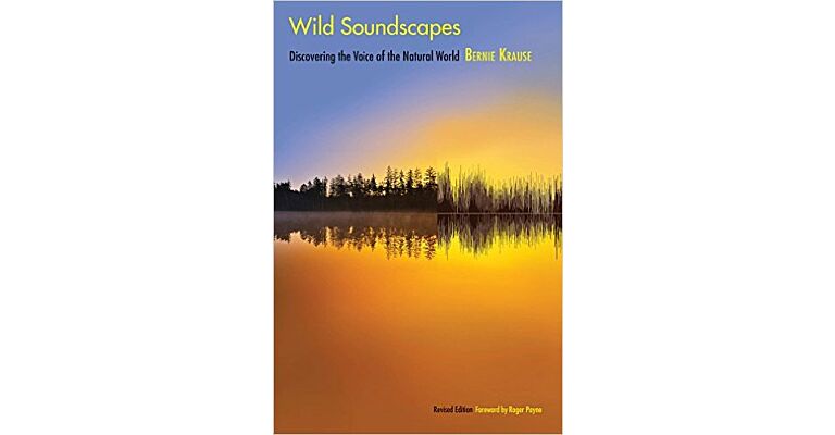 Wild Soundscapes - Discovering the Voice of the Natural World