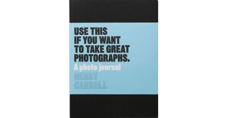 Use This if You Want to Take Great Photographs - A Photo Journal
