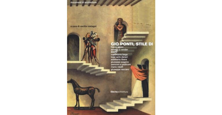 Gio Ponti Stile Di : Franco Albini Asnago e Vender BBPR Adalberto Libera Mario Ridolfi