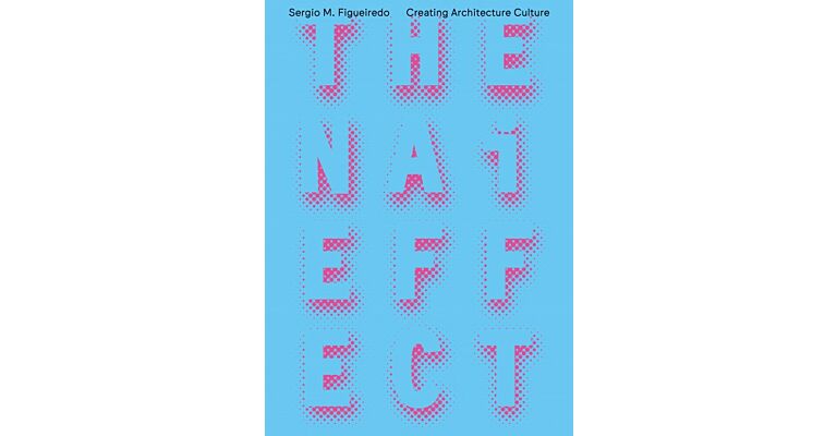 The NAi Effect - Creating Architecture Culture