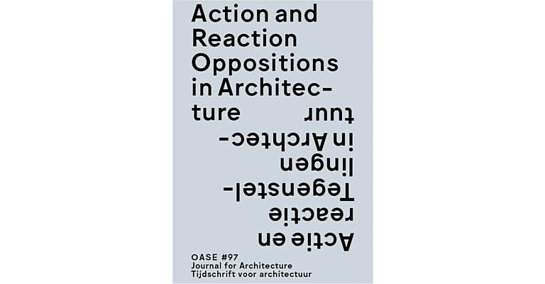 Oase 97 - Actie en Reactie / Action and Reaction in Architecture