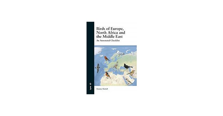 Birds of Europe, North Africa and the Middle East - An Annotated Checklist