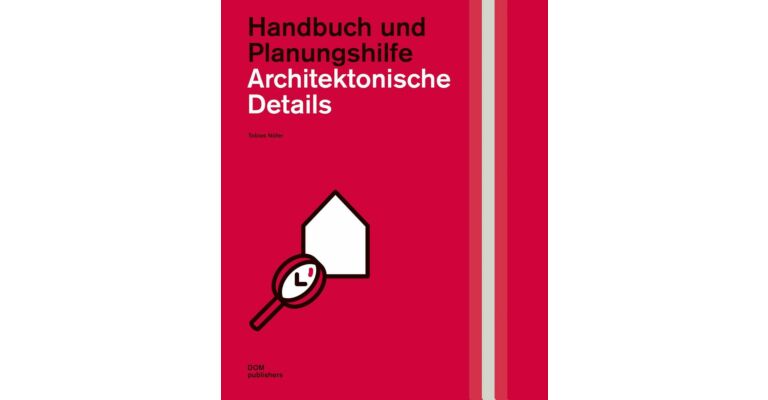 Architektonische Details - Handbuch und Planungshilfe
