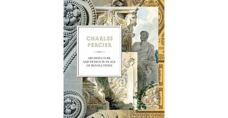 Charles Percier - Revolutions in Architecture and Design