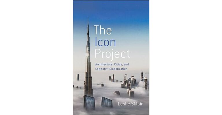 The Icon Project - Architecture, Cities and Capitalist Globalization