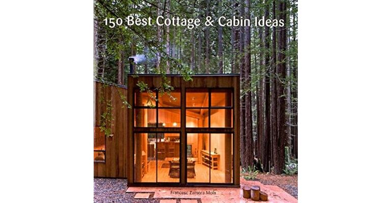150 Best Cottages & Cabin Ideas