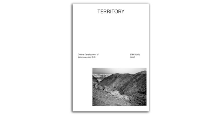 Territory : On the Development of Landscape and City