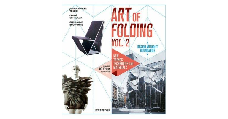 Art of Folding Volume 2 - Design Without Boundaries. New Trends, Techniques and Materials