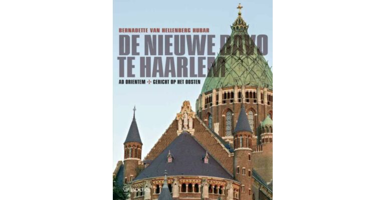 De nieuwe Bavo te Haarlem - Gericht op het Oosten