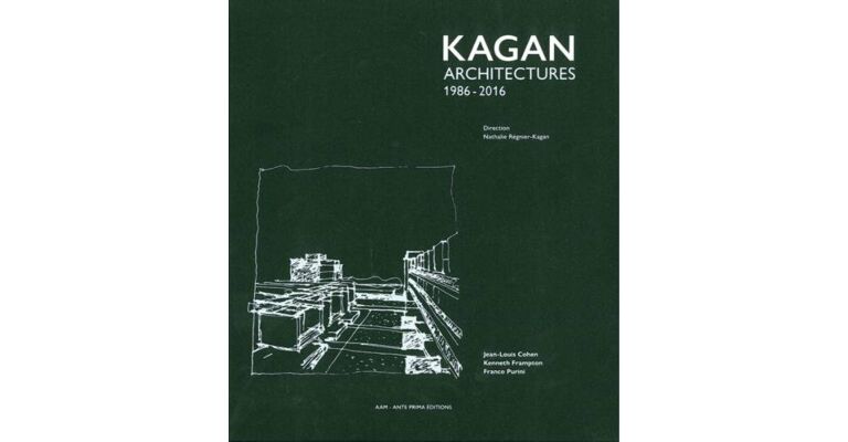 Kagan Architectures 1986-2016 (French English language)
