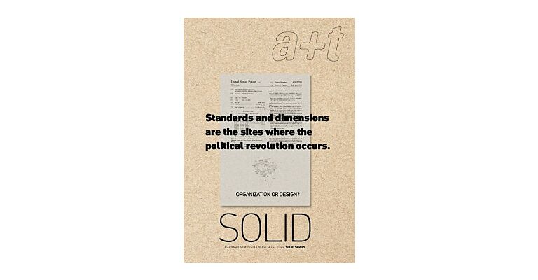 A+T 46 - Solid II -  Harvard Symposia On Architecture - Orginization Or Design?