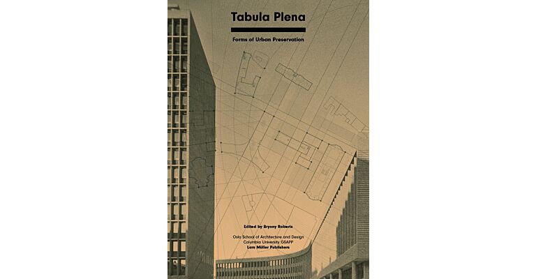 Tabula Plena - Forms of Urban Preservation