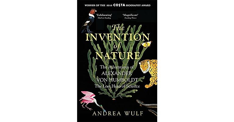 The Invention of Nature : The Adventures of Alexander Von Humboldt (paperback)