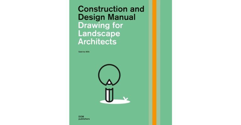 Drawing for Landscape Architects 1 - Basic Drawing, Graphics, and Projections