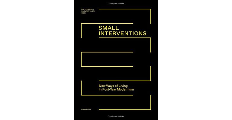 Small Interventions - New Ways of Living in Post-War Modernism