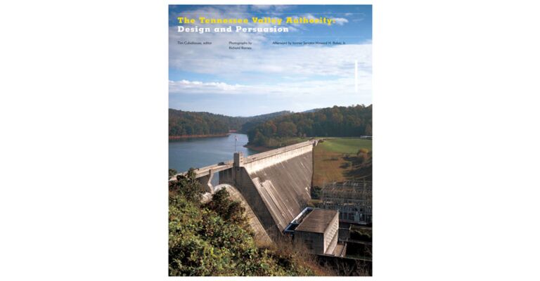 The Tennessee Valley Authority - Design and Persuasion