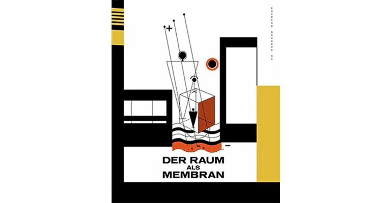 Der Raum als Membran