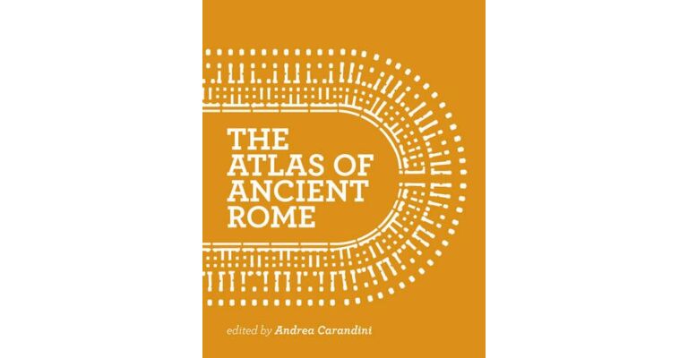 The Atlas of Ancient Rome - Biography and Portraits of the City (2 Volume Set)