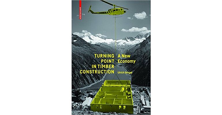 Turning Point in Timber Construction: A New Economy