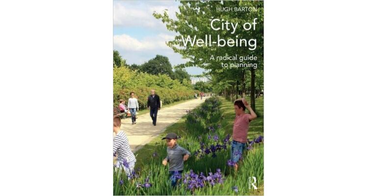 City of Well-Being: A Radical Guide to Planning