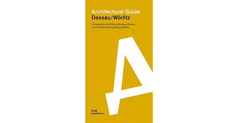 Architectural Guide Dessau Wörlitz