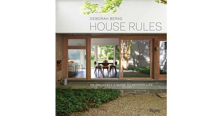 House Rules - An Architect's Guide to Modern Life