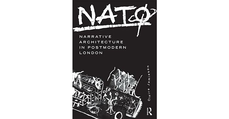 NATØ: Narrative Architecture in Postmodern London