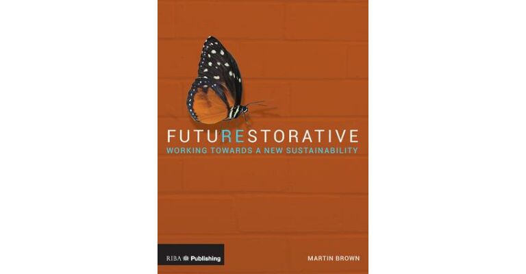 Futurestorative - Working Towards a New Sustainability