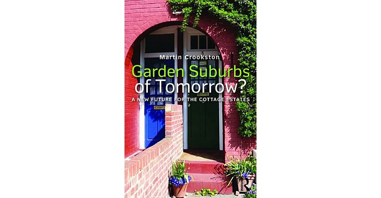 Garden Suburbs of Tomorrow ? - A New Future for the Cottage Estates