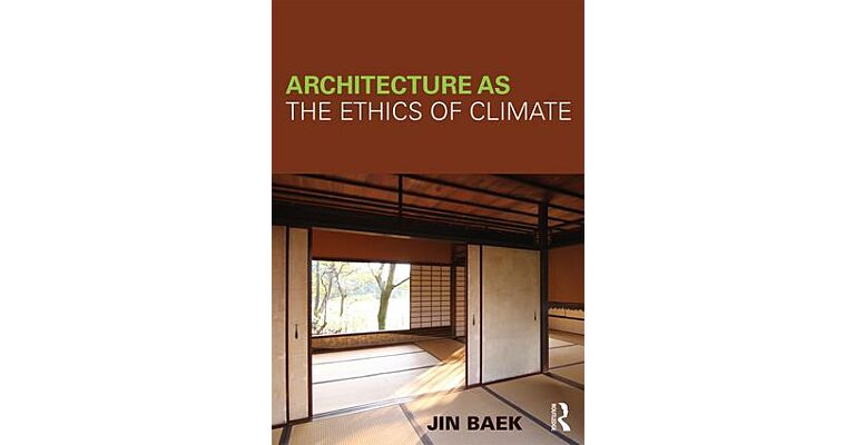 Architecture as the Ethics of Climate