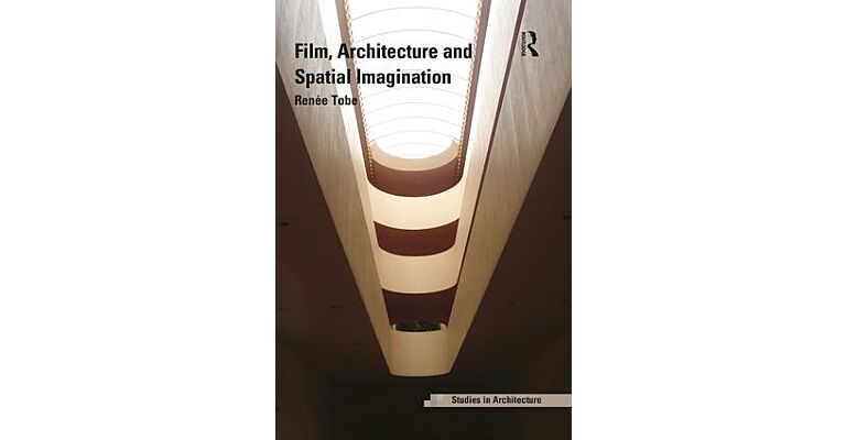 Film, Architecture and Spatial Imagination