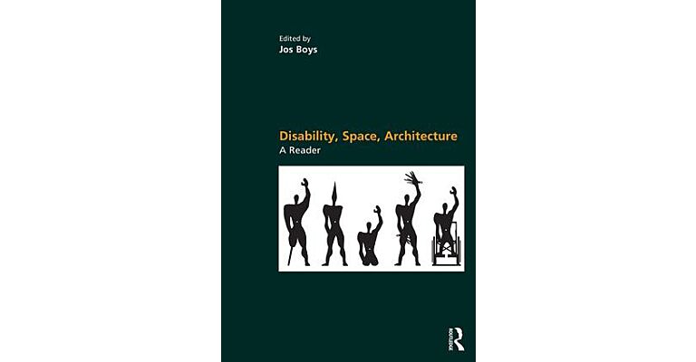 Disability, Space, Architecture: A Reader