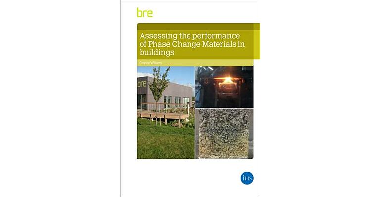 Assessing the Performance of Phase Change Materials in Buildings