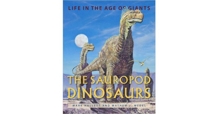 The Sauropod Dinosaurs - Life in the Age of Giants