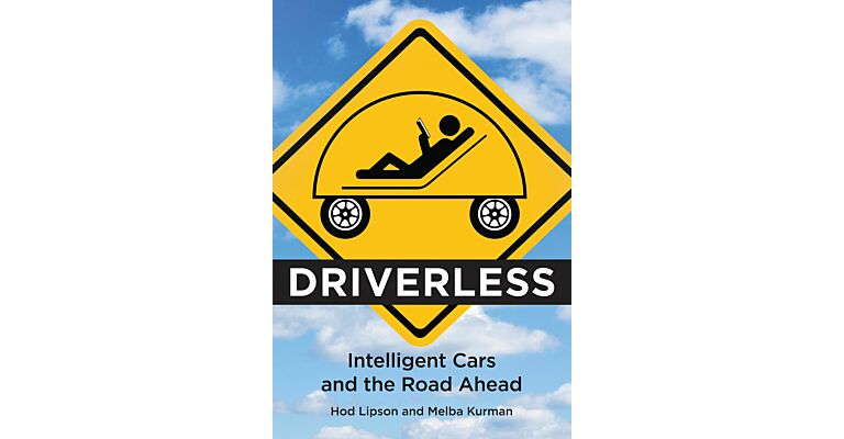 Driverless : Intelligent Cars and the Road Ahead