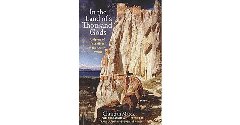 In the Land of a Thousand Gods - A History of Asia Minor in the Ancient World