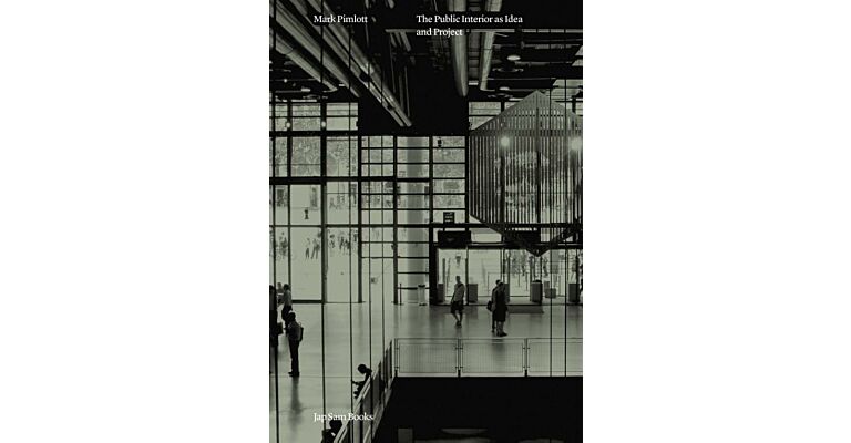 The Public Interior as Idea and Project (reprint)