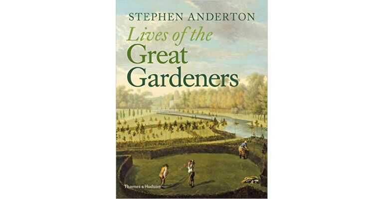 Lives of the Great Gardeners