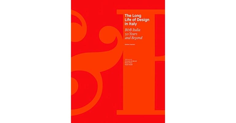 The Long Life of Design in Italy - B&B Italia 50 Years and Beyond