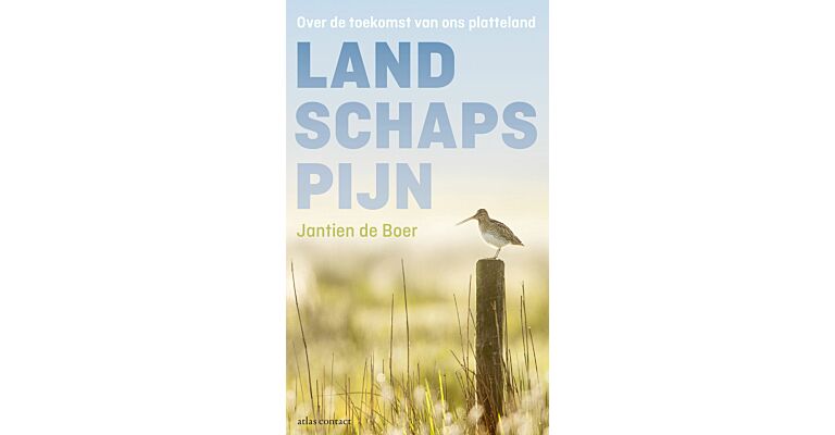 Landschapspijn - Over de Toekomst van ons Platteland