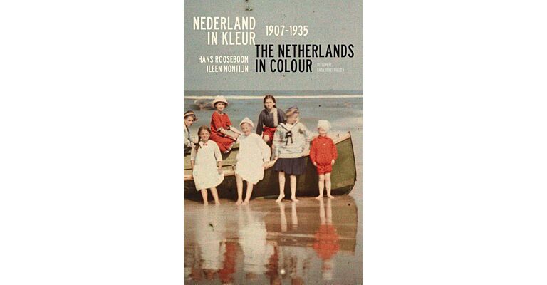 Nederland in Kleur 1907-1935 / The Netherlands in Colour
