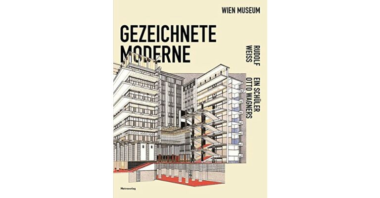 Rudolf Weiss, Ein Schüler Otto Wagners - Gezeichnete Moderne