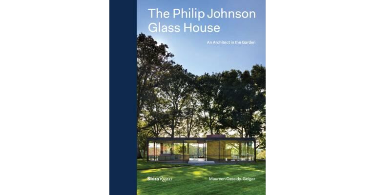 The Philip Johnson Glass House - An Architect in the Garden