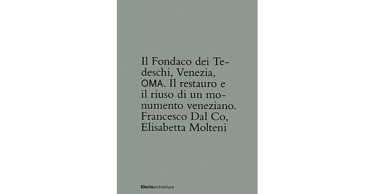 Il Fondaco dei Tedeschi, Venezia, OMA - Il restauro e riuso di un monumento veneziano