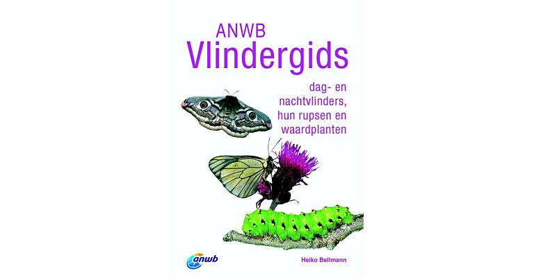 ANWB Vlindergids - Dag- en Nachtvlinders, Rupsen en Waardplanten