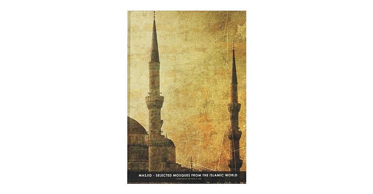Masjid - Selected Mosques From The Islamic World