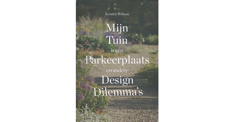 Mijn Tuin is een Parkeerplaats en andere Design Dilemma's