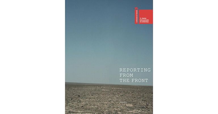 Reporting from the Front : 15th International Architecture Exhibition