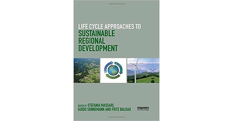 Life Cycle Approaches to Sustainable Regional Development