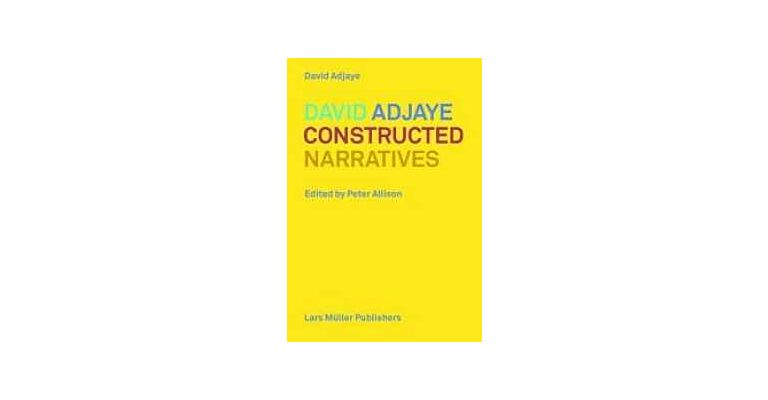 David Adjaye - Constructed Narratives